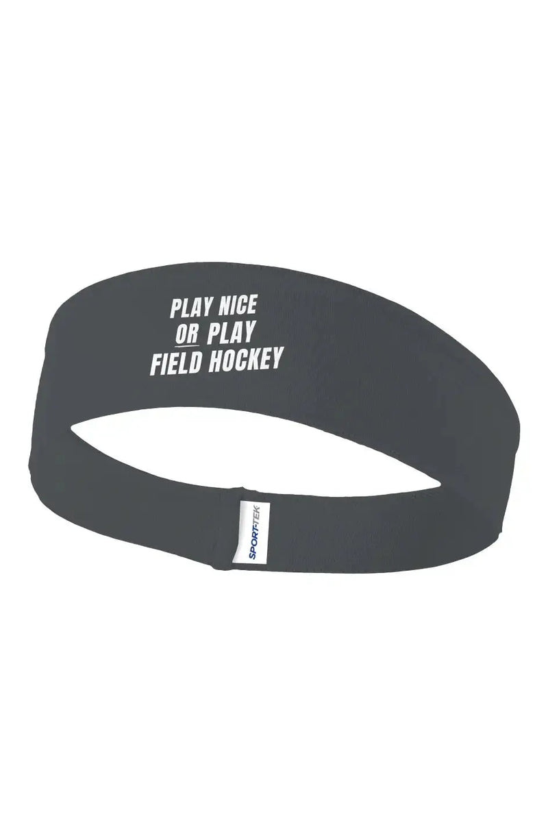 Charcoal field hockey athletic headband with Play Nice or Play white text